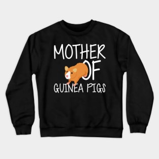 Mother of guinea pigs Crewneck Sweatshirt